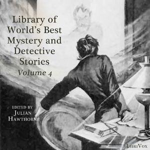 Library of the World's Best Mystery and Detective Stories, Volume 4 - Various - Free Audio Books Online Audiobooks in English