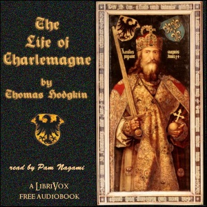 The Life of Charlemagne - Thomas HODGKIN - Free Audio Books Online Audiobooks in English