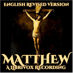 Bible (ERV) NT 01: Matthew - ENGLISH REVISED VERSION - Free Audio Books Online Audiobooks in English