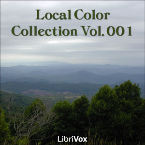 Local Color Collection Vol. 001 - Various - Free Audio Books Online Audiobooks in English