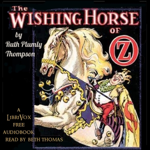 The Wishing Horse of Oz - Ruth Plumly Thompson - Free Audio Books Online Audiobooks in English