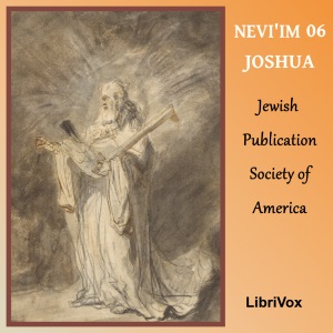 Nevi'im (JPSA) 06: Joshua - Jewish Publication Society of America - Free Audio Books Online Audiobooks in English