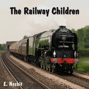 The Railway Children - E. Nesbit - Free Audio Books Online Audiobooks in English