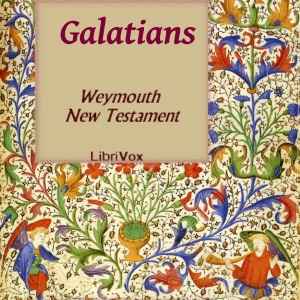 Bible (WNT) NT 09: Galatians - Weymouth New Testament - Free Audio Books Online Audiobooks in English