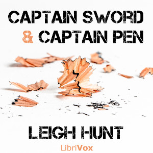 Captain Sword and Captain Pen: A Poem - Leigh HUNT - Free Audio Books Online Audiobooks in English