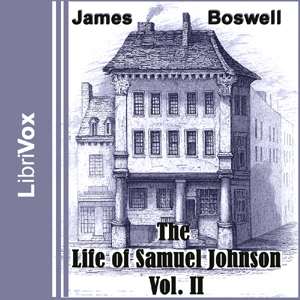 The Life of Samuel Johnson, Vol. II - James Boswell - Free Audio Books Online Audiobooks in English