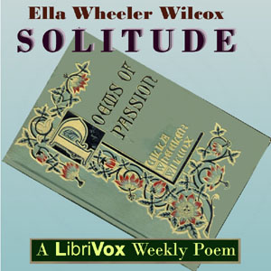 Solitude (Wilcox) - Ella Wheeler Wilcox - Free Audio Books Online Audiobooks in English