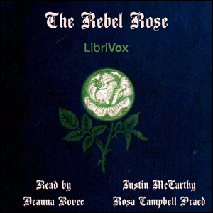 The Rebel Rose - Justin McCarthy - Free Audio Books Online Audiobooks in English