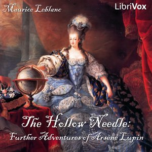 The Hollow Needle: Further Adventures of Arsène Lupin - Maurice Leblanc - Free Audio Books Online Audiobooks in English