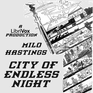 City of Endless Night - Milo HASTINGS - Free Audio Books Online Audiobooks in English