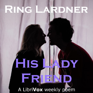 His Lady Friend - Ring Lardner - Free Audio Books Online Audiobooks in English