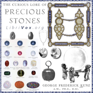 The Curious Lore of Precious Stones - George Frederick KUNZ - Free Audio Books Online Audiobooks in English