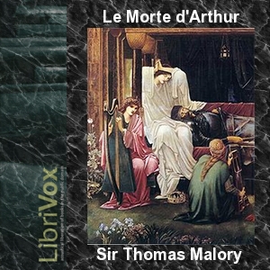 Le Morte d'Arthur - Vol. 1 - Sir Thomas Malory - Free Audio Books Online Audiobooks in English
