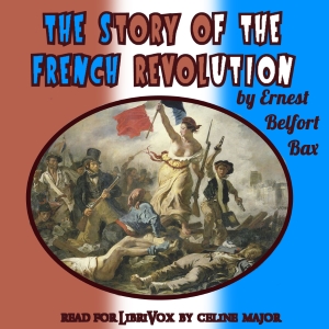 The Story of the French Revolution - Ernest Belfort BAX - Free Audio Books Online Audiobooks in English