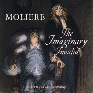 The Imaginary Invalid - Molière - Free Audio Books Online Audiobooks in English