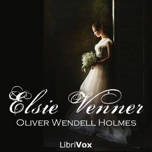 Elsie Venner - Oliver Wendell Holmes, Sr. - Free Audio Books Online Audiobooks in English