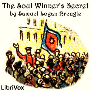 The Soul Winner's Secret - Samuel Logan Brengle - Free Audio Books Online Audiobooks in English