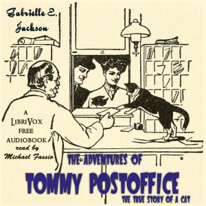 The Adventures of Tommy Postoffice, the True Story of a Cat - Gabrielle E. JACKSON - Free Audio Books Online Audiobooks in English