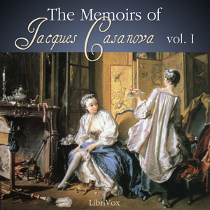 The Memoirs of Jacques Casanova Vol. 1 - Giacomo CASANOVA - Free Audio Books Online Audiobooks in English