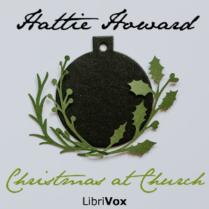 Christmas at Church - Hattie Howard - Free Audio Books Online Audiobooks in English