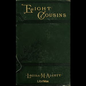 Eight Cousins - Louisa May Alcott - Free Audio Books Online Audiobooks in English