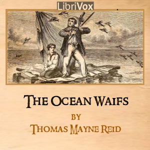 The Ocean Waifs - Thomas Mayne REID - Free Audio Books Online Audiobooks in English