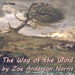 The Way of the Wind - Zoe Anderson NORRIS - Free Audio Books Online Audiobooks in English
