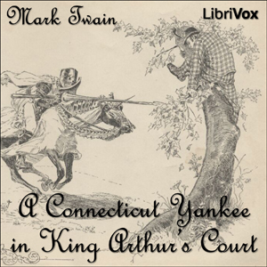 A Connecticut Yankee in King Arthur's Court - Mark Twain - Free Audio Books Online Audiobooks in English