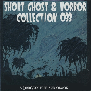 Short Ghost and Horror Collection 033 - Various - Free Audio Books Online Audiobooks in English