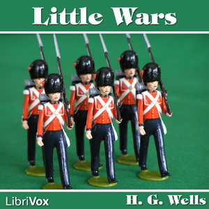 Little Wars - H. G. Wells - Free Audio Books Online Audiobooks in English