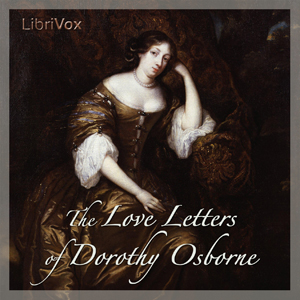 Love Letters of Dorothy Osborne - Dorothy OSBORNE - Free Audio Books Online Audiobooks in English