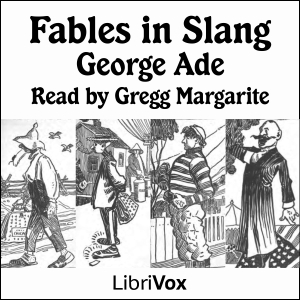 Fables in Slang - George Ade - Free Audio Books Online Audiobooks in English
