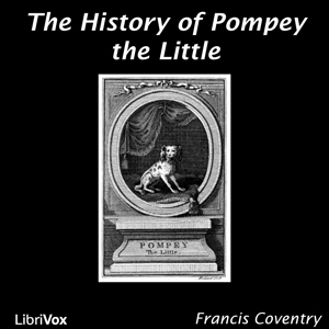 The History of Pompey the Little - Francis COVENTRY - Free Audio Books Online Audiobooks in English