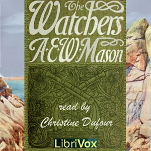 The Watchers - A. E. W. Mason - Free Audio Books Online Audiobooks in English