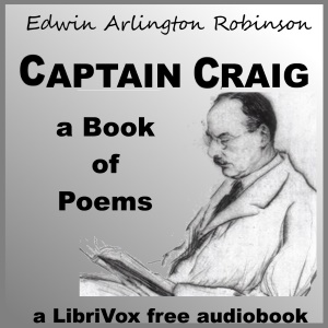 Captain Craig: A Book of Poems - Edwin Arlington ROBINSON - Free Audio Books Online Audiobooks in English