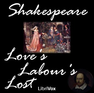 Love's Labour's Lost - William Shakespeare - Free Audio Books Online Audiobooks in English
