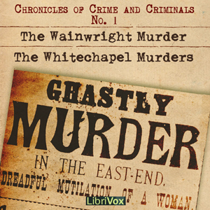 Chronicles of crime and criminals No.1 - Unknown - Free Audio Books Online Audiobooks in English