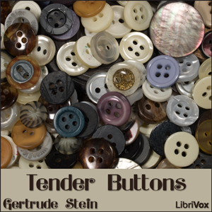 Tender Buttons - Gertrude Stein - Free Audio Books Online Audiobooks in English