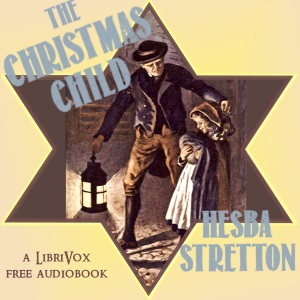 The Christmas Child - Hesba Stretton - Free Audio Books Online Audiobooks in English
