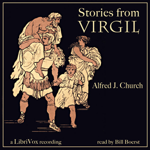 Stories from Virgil - Alfred John Church - Free Audio Books Online Audiobooks in English