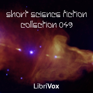 Short Science Fiction Collection 049 - Various - Free Audio Books Online Audiobooks in English