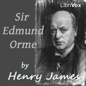 Sir Edmund Orme - Henry James - Free Audio Books Online Audiobooks in English