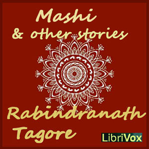 Mashi and Other Stories - Rabindranath Tagore - Free Audio Books Online Audiobooks in English
