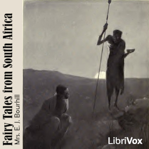 Fairy Tales from South Africa - Mrs. E. J.  BOURHILL - Free Audio Books Online Audiobooks in English