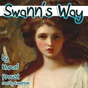 Swann's Way (Version 2) - Marcel PROUST - Free Audio Books Online Audiobooks in English