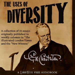 The Uses of Diversity - G. K. Chesterton - Free Audio Books Online Audiobooks in English
