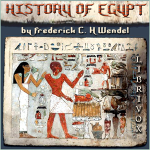 History of Egypt - Frederick C. H. Wendel - Free Audio Books Online Audiobooks in English