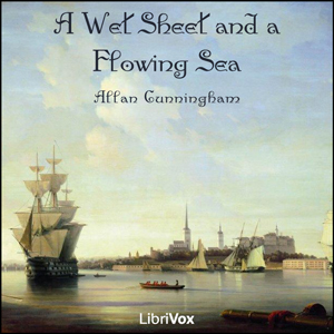 A Wet Sheet and a Flowing Sea - Allan CUNNINGHAM - Free Audio Books Online Audiobooks in English