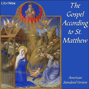 Bible (ASV) NT 01: Matthew - American Standard Version - Free Audio Books Online Audiobooks in English
