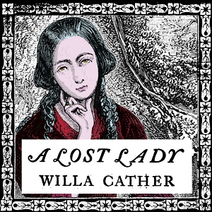 A Lost Lady - Willa Sibert Cather - Free Audio Books Online Audiobooks in English